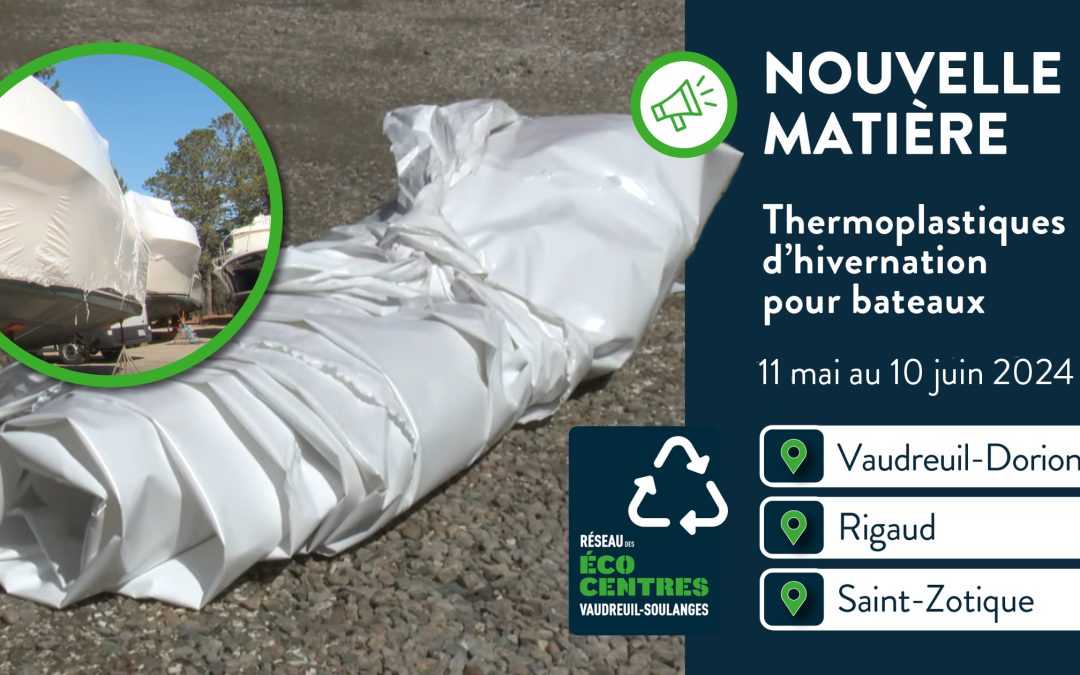 Récupération des thermoplastiques d’hivernation pour bateaux offerte aux écocentres situés à Vaudreuil-Dorion, Rigaud et Saint-Zotique