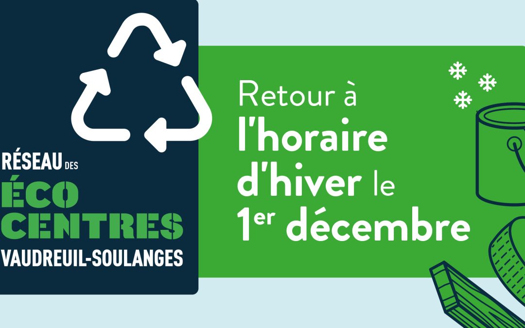 Retour à l’horaire d’hiver du Réseau des écocentres de la  MRC de Vaudreuil-Soulanges