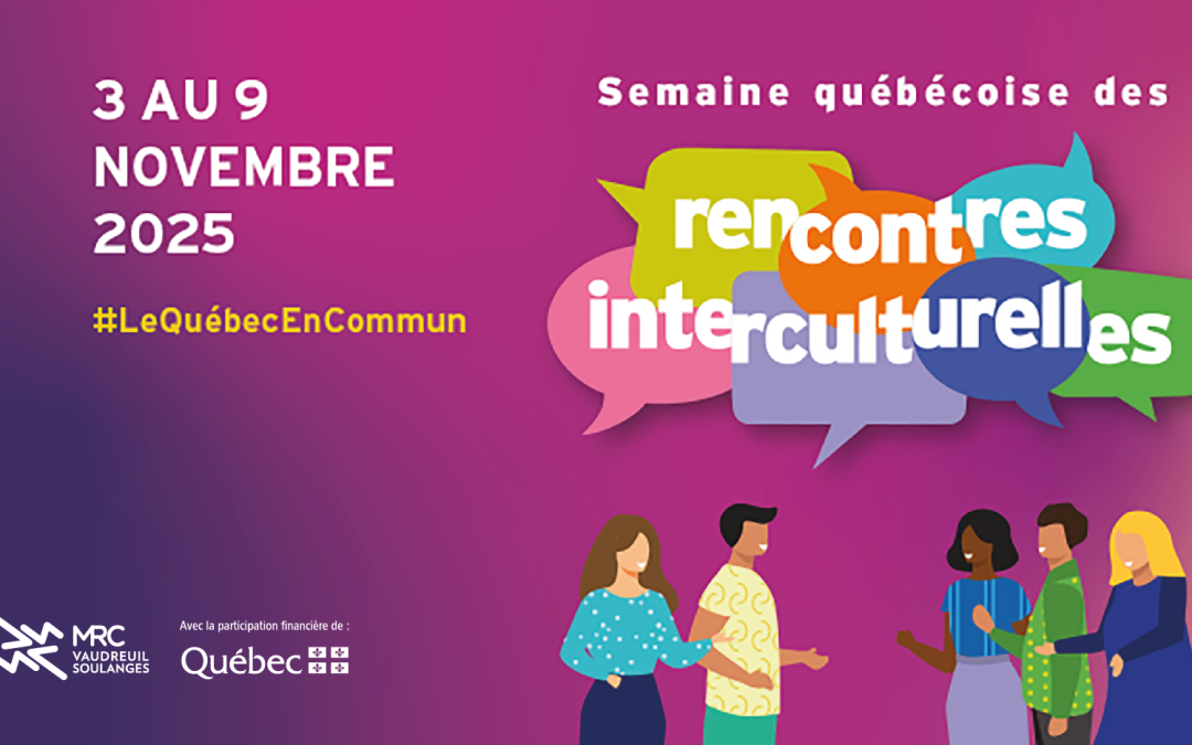 La MRC de Vaudreuil-Soulanges célèbre la diversité et met en lumière les organismes locaux à l’occasion de la Semaine québécoise des rencontres interculturelles